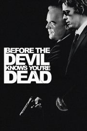 Before the Devil Knows You're Dead